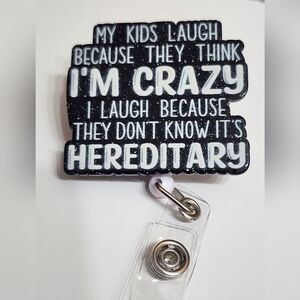 Funny Badge Reel Kids Think Im Crazy But auts Hereditary Alligator Clip ID